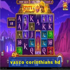 vasco corinthians hd